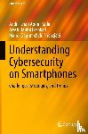 Abdul Kadir, Andi Fitriah, Habibi Lashkari, Arash, Daghmehchi Firoozjaei, Mahdi - Understanding Cybersecurity on Smartphones