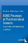  - ADME Processes in Pharmaceutical Sciences