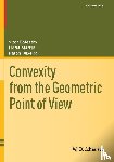 Balestro, Vitor, Martini, Horst, Teixeira, Ralph - Convexity from the Geometric Point of View