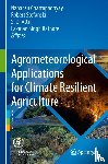  - Agrometeorological Applications for Climate Resilient Agriculture