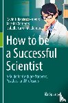 McClements, David Julian, McClements, Jake, McClements, Isobelle Farrell - How to be a Successful Scientist