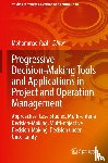  - Progressive Decision-Making Tools and Applications in Project and Operation Management
