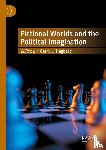  - Fictional Worlds and the Political Imagination