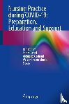  - Nursing Practice during COVID-19: Preparation, Education and Support