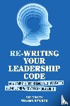 Kinley, Nik, Ben-Hur, Shlomo - Re-writing your Leadership Code