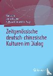  - Zeitgenössische deutsch-chinesische Kulturen im Dialog