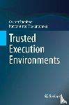 Shepherd, Carlton, Markantonakis, Konstantinos - Trusted Execution Environments