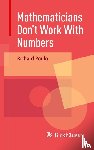 Poulo, Richard - Mathematicians Don't Work With Numbers