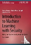 Gupta, Pramod, Acken, John M., Sehgal, Naresh Kumar - Introduction to Machine Learning with Security