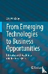 Van Looy, Amy - From Emerging Technologies to Business Opportunities