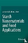  - Starch Nanomaterials and Food Applications