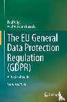 Voigt, Paul, von dem Bussche, Axel - The EU General Data Protection Regulation (GDPR)