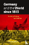 Adam, Thomas - Germany and the World since 1815