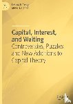 Yeager, Leland B., Hanke, Steve H. - Capital, Interest, and Waiting