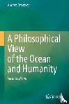 Omstedt, Anders - A Philosophical View of the Ocean and Humanity
