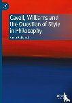 Babbiotti, Paolo - Cavell, Williams and the Question of Style in Philosophy