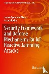 Alaba, Fadele Ayotunde, Rocha, Alvaro - Security Framework and Defense Mechanisms for IoT Reactive Jamming Attacks
