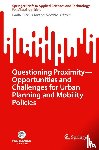  - Questioning Proximity - Opportunities and Challenges for Urban Planning and Mobility Policies