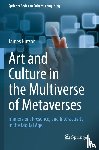 Hutson, James - Art and Culture in the Multiverse of Metaverses