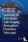 Montanari, Alessandro, Moulin, Emmanuel - Searching for Dark Matter with Imaging Atmospheric Cherenkov Telescopes