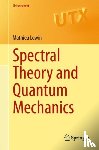 Lewin, Mathieu - Spectral Theory and Quantum Mechanics