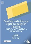  - Creativity and Critique in Digital Learning and Teaching