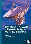  - Educational Broadcasting in Nigeria in the Age of Artificial Intelligence