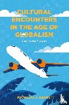 J. Barnett, Nicholas - Cultural Encounters in the Age of Globalism