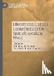  - Literary and Cultural Connections in the Spanish-Speaking World