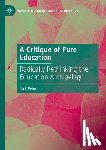 Peim, Nick - A Critique of Pure Education