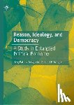 Wagner, Richard E., Tuszynski, Meg Patrick - Reason, Ideology, and Democracy