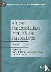  - African Pentecostalism from African Perspectives