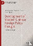 Bakota, Ivica, Njavro, Mato, Stopi¿, Zvonimir - Development of Modern Chinese Foreign Policy Thought