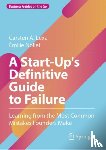 Lexa, Carsten A., Nollet, Emilie - A Start-Up's Definitive Guide to Failure