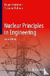 Jevremovic, Tatjana, Rehman, Haseeb Ur - Nuclear Principles in Engineering