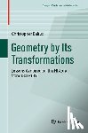 Baltus, Christopher - Geometry by Its Transformations