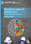 Schleim, Stephan - Brain Development and the Law