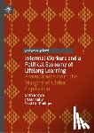 Brown, Seth, Kelly, Peter, Phillips, Scott K. - Informal Workers and a Political Economy of Lifelong Learning