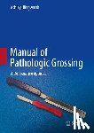 Illingworth, Ashley - Manual of Pathologic Grossing