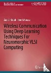 El-Khatib, Ziad, Moussa, Sherif - Wireless Communication Using Deep Learning Techniques for Neuromorphic VLSI Computing