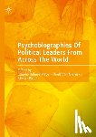  - Psychobiographies Of Political Leaders From Across The World