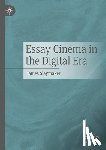 Slaymaker, James - Essay Cinema in the Digital Era