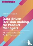 Steinhardt, Gabriel - Data-driven Decision-making for Product Managers