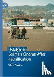 Astafeva, Tatiana - Ostalgie in German Cinema After Reunification