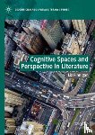 Finnigan, Liz - Cognitive Spaces and Perspective in Literature