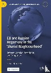 Burmester, Isabell - EU and Russian Hegemony in the 'Shared Neighbourhood'