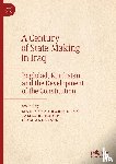 - A Century of State-Making in Iraq