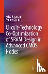Liu, Hsiao-Hsuan, Catthoor, Francky - Circuit-Technology Co-Optimization of SRAM Design in Advanced CMOS Nodes