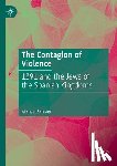 Schraer, Michael - The Contagion of Violence