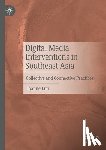 Lim, Joanne B. Y. - Digital Media Interventions in Southeast Asia
